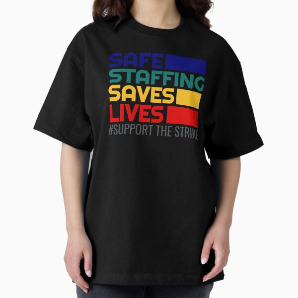 Item preview, Safe Staffing Saves Lives Nursing Strike designed and sold by RockFireMerch.
