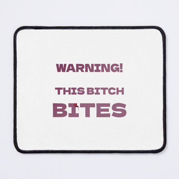 Item preview, This Bitch Bites designed and sold by NickTaroDesign.