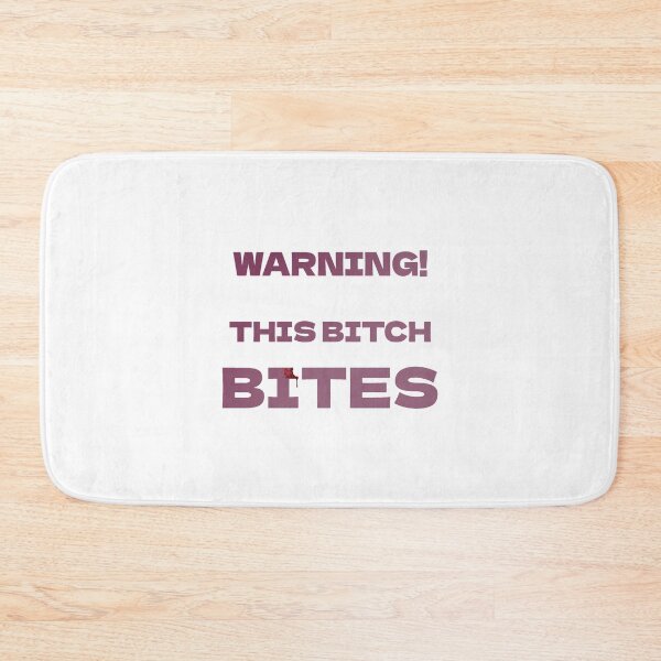 Item preview, This Bitch Bites designed and sold by NickTaroDesign.