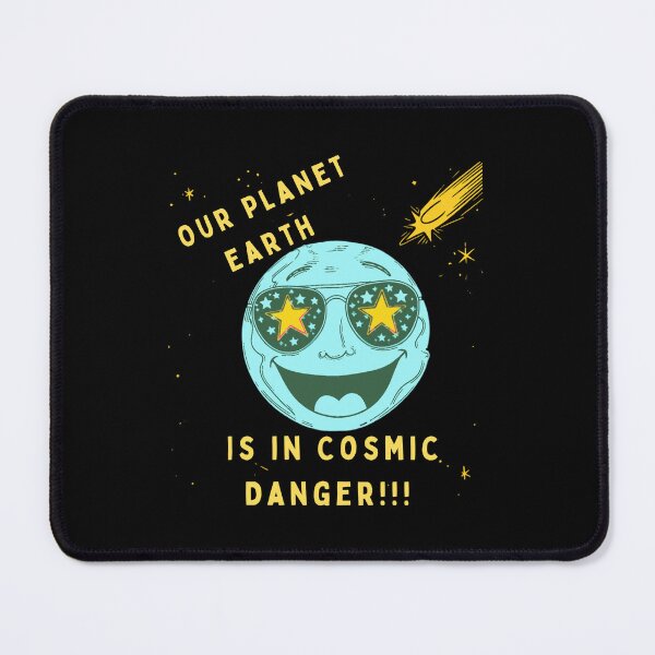 Item preview, Our Planet Earth Is in Cosmic Danger!!! designed and sold by mirciashop.