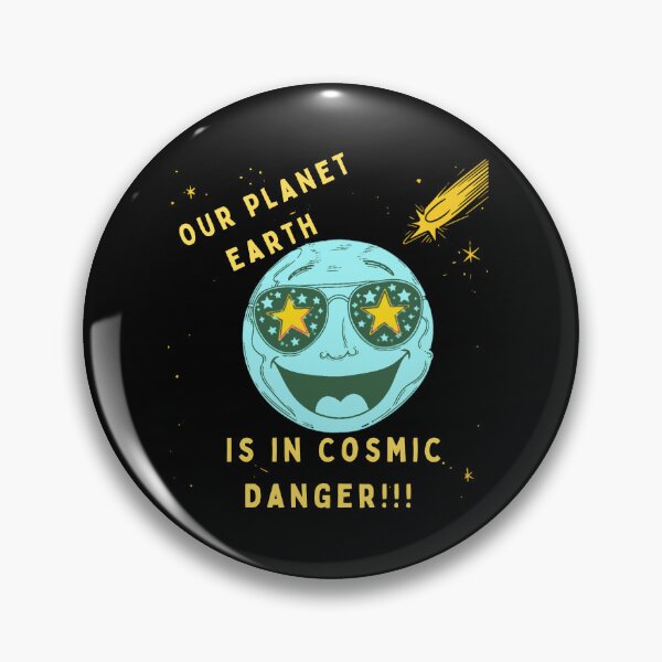 Item preview, Our Planet Earth  Is in Cosmic Danger!!! designed and sold by mirciashop.