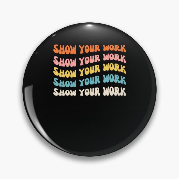 Item preview, Show Your Work groovy funny math teacher humor designed and sold by snowry.