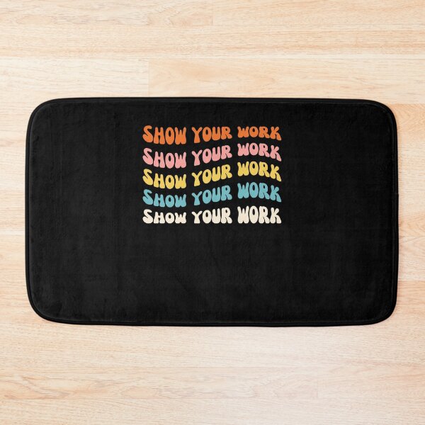 Item preview, Show Your Work groovy funny math teacher humor designed and sold by snowry.