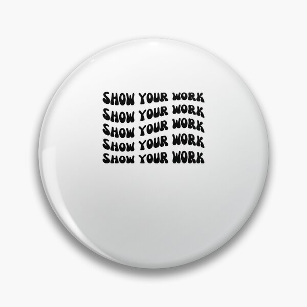 Item preview, Show Your Work groovy funny math teacher saying humor designed and sold by snowry.