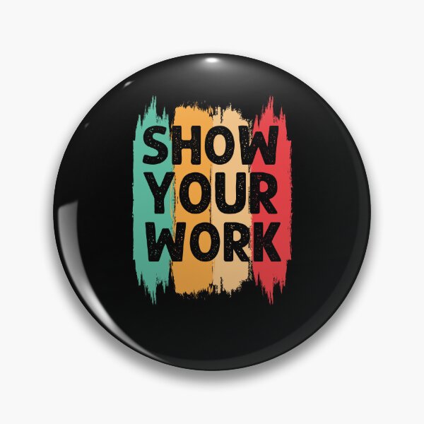 Item preview, Show Your Work retro funny math teacher humor designed and sold by snowry.
