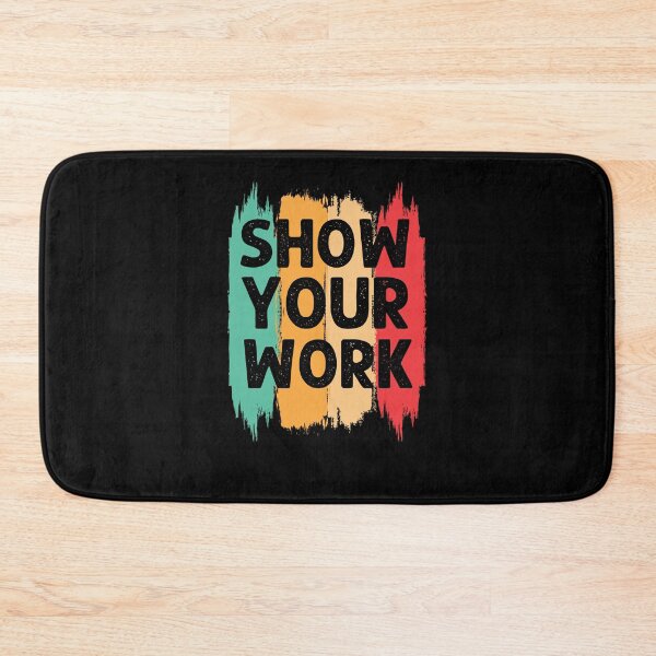 Item preview, Show Your Work retro funny math teacher humor designed and sold by snowry.