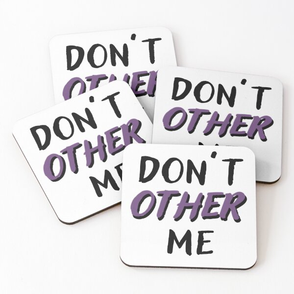 Item preview, Don’t “other” me designed and sold by Signs for Dark Times.