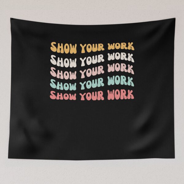 Item preview, Cute Show Your Work funny math teacher saying humor designed and sold by snowry.
