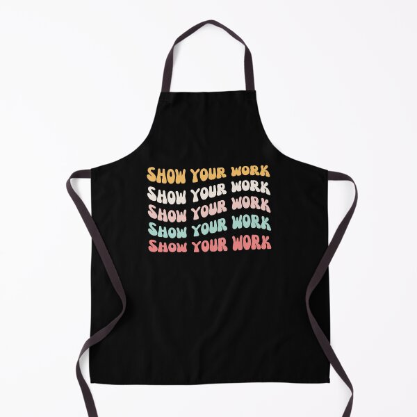 Item preview, Cute Show Your Work funny math teacher saying humor designed and sold by snowry.