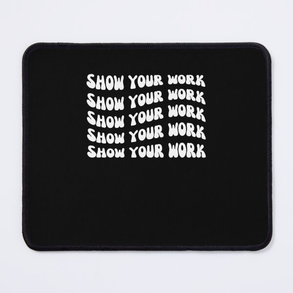 Item preview, Show Your Work groovy funny math teacher joke designed and sold by snowry.