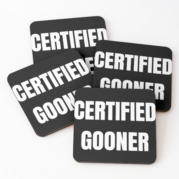 Item preview, Certified Gooner designed and sold by Delta9Enjoyer.
