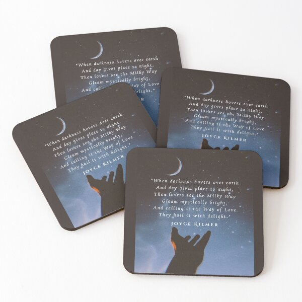 Item preview, Joyce Kilmer quote: When darkness hovers over earth And day gives place to night, Then lovers see the Milky Way Gleam mystically bright, designed and sold by artbleed.