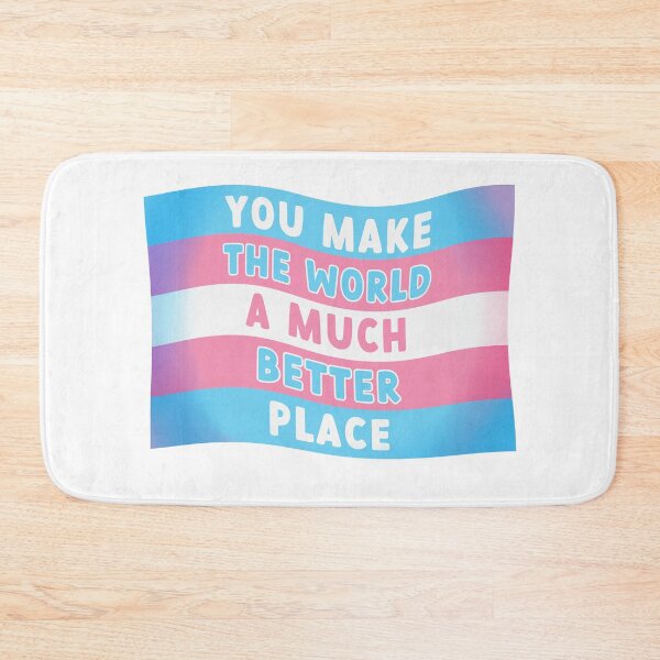 Item preview, you make the world a much better place wavy trans flag designed and sold by goblinbabe.