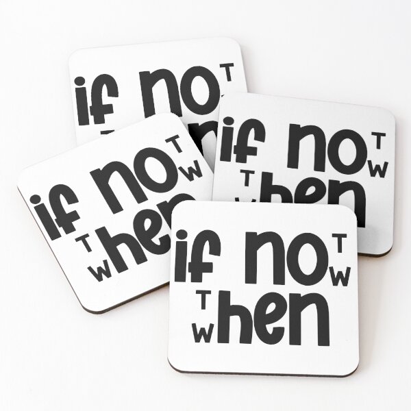 Item preview, If Not Now Then When designed and sold by Spike The Punch Design Co..