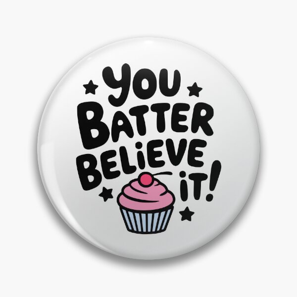Item preview, You Batter Believe It! Cute Cupcake Pun designed and sold by PMCreative.