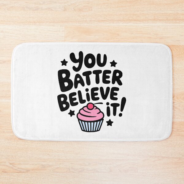 Item preview, You Batter Believe It! Cute Cupcake Pun designed and sold by PMCreative.