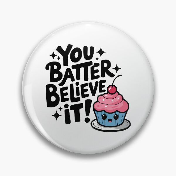 Item preview, You Bater Believe It! Cute Baking Pun designed and sold by PMCreative.