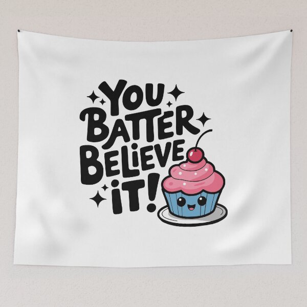 Item preview, You Bater Believe It! Cute Baking Pun designed and sold by PMCreative.