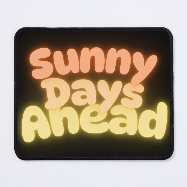 Item preview, Sunny Days Ahead Motivational Message designed and sold by TreetopStudios.