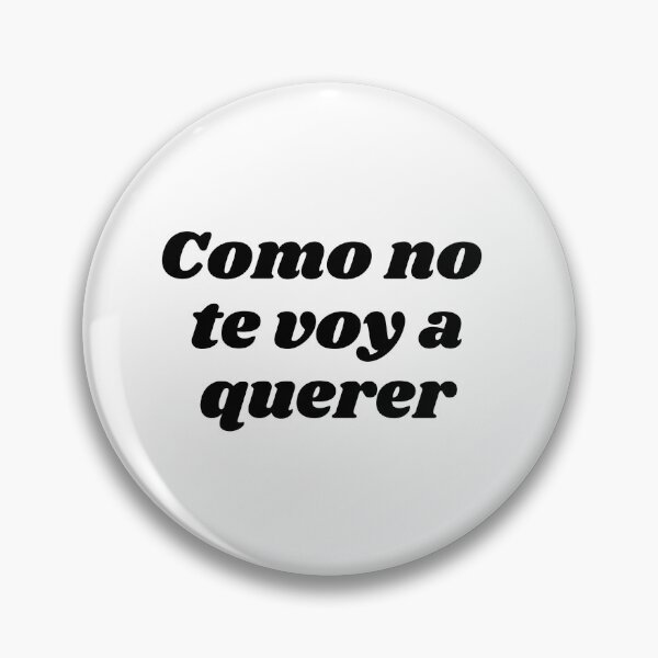 Item preview, Como no te voy a querer designed and sold by TheRubicons.