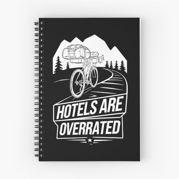 Item preview, Hotels Are Overrated. Bikepacking Lover designed and sold by DomTeesHaven.