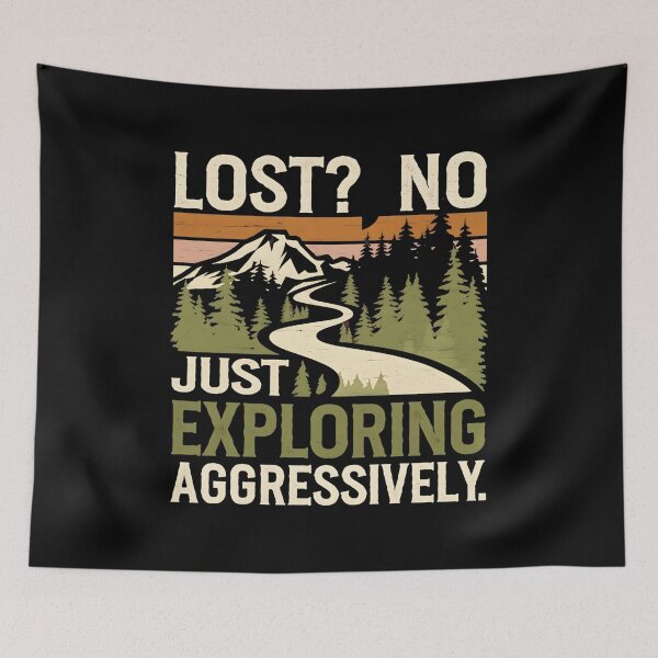 Item preview, Lost? No, Just Exploring Aggresively. Bikepacking Lover designed and sold by DomTeesHaven.