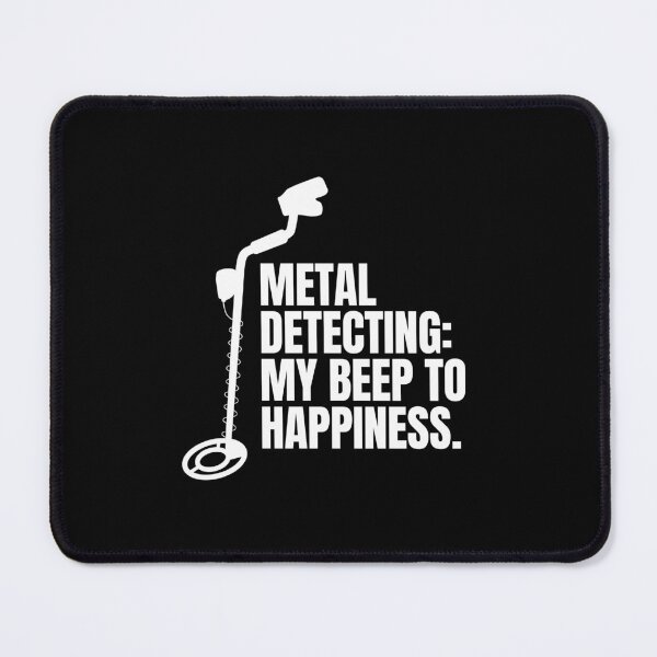 Item preview, Metal Detecting: My Beep to Happiness - Funny Treasure Hunter Quote designed and sold by FarmOfCuties.