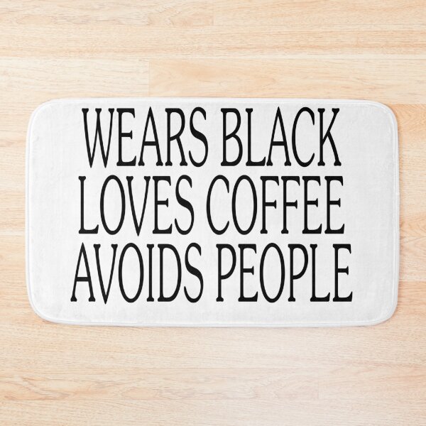 Item preview, Caffeinated Hermit: Wears Black, Avoids Humans designed and sold by Mohamed Orav.