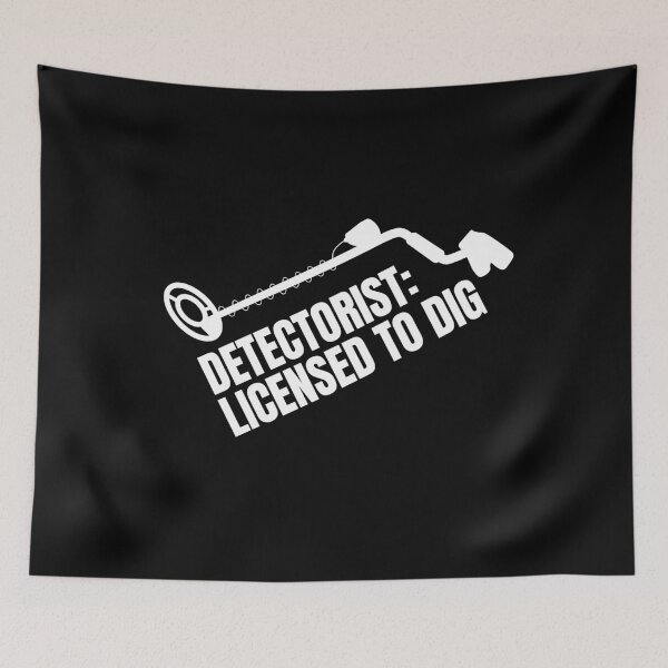 Item preview, Detectorist: Licensed to Dig - Funny Metal Detecting Quote designed and sold by FarmOfCuties.