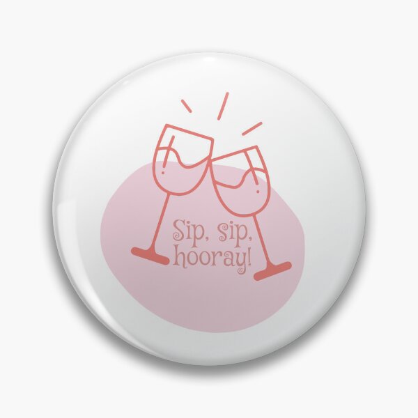 Item preview, Sip, Sip, Hooray – Cheers to Good Times! designed and sold by Sahib Singh.