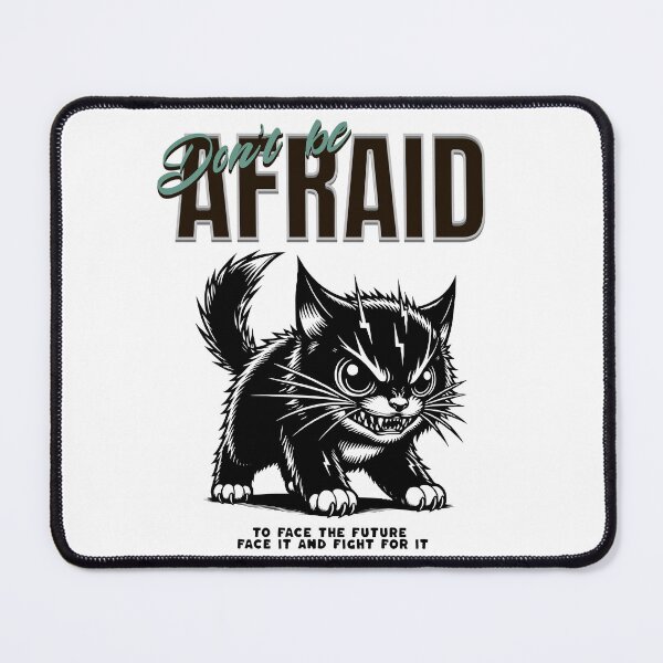 Item preview, Don’t Be Afraid | Fierce Kitten | Bold Mindset designed and sold by InkredibleZ.