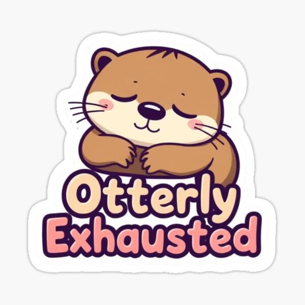 Artikel-Vorschau von Otterly Erschöpft, designt und verkauft von littleplot.
