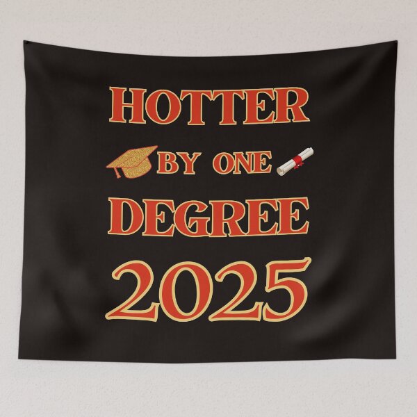 Item preview,  Hotter By One Degree: Funny 2025 Graduation Art designed and sold by elynne9.