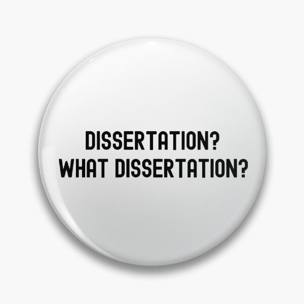 Item preview, Dissertation? What Dissertation? - Preliminary Exam | Qualifying Exam | Dissertation Humor | Funny Dissertation | Funny PhD Thesis designed and sold by jadedscientist.