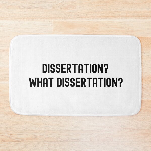 Item preview, Dissertation? What Dissertation? - Preliminary Exam | Qualifying Exam | Dissertation Humor | Funny Dissertation | Funny PhD Thesis designed and sold by jadedscientist.