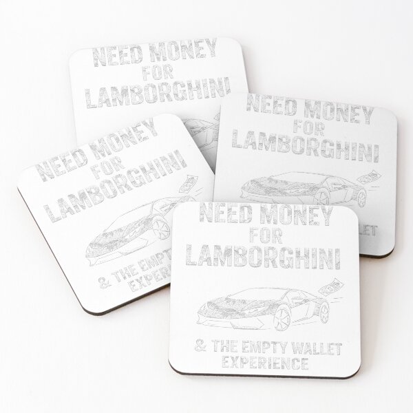 Item preview, NEED MONEY FOR LAMBORGINI designed and sold by Gear Shift.