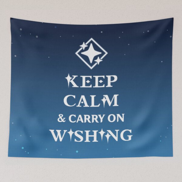 Item preview, Keep Calm & Carry On Wishing - Genshin Impact designed and sold by kyaramerupurin.