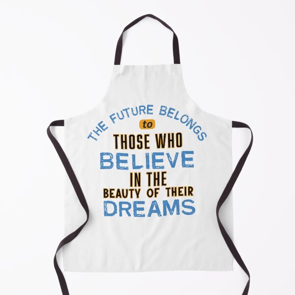 Item preview, The Future Belongs to Those Who Believe in the Beauty of Their Dreams designed and sold by TeeLabDesign.
