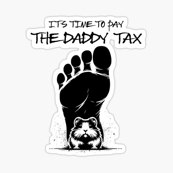 Item preview, It's Time To Pay The Daddy Tax Dungeon Crawler Carl designed and sold by NoodlesDoodlez.