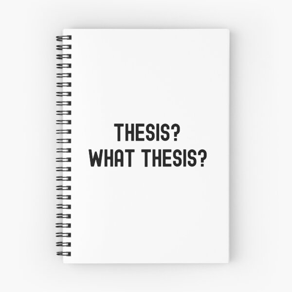 Item preview, Thesis? What Thesis? - Preliminary Exam | Qualifying Exam | Master's Thesis | Dissertation Humor | Funny Dissertation | Funny PhD Thesis designed and sold by jadedscientist.