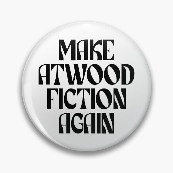 Item preview, Make Atwood Fiction Again (black) designed and sold by didijuca.