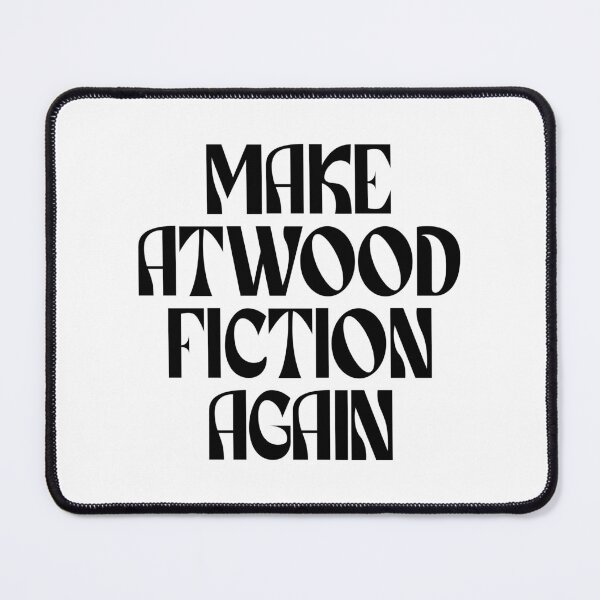 Aperçu de l'œuvre Refaire Atwood Fiction (noir) créée et vendue par didijuca.