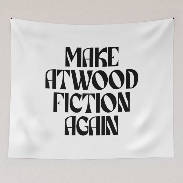 Item preview, Make Atwood Fiction Again (black) designed and sold by didijuca.
