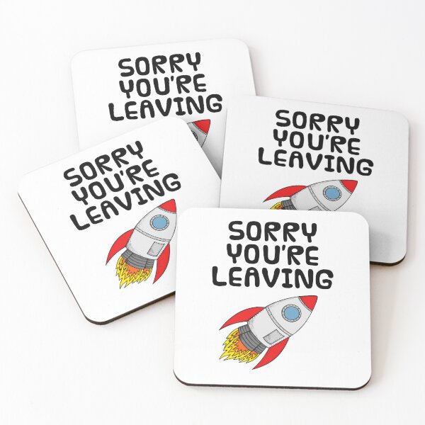 Item preview, Sorry You're Leaving, Space Rocket Coworker Funny designed and sold by doodlerob.