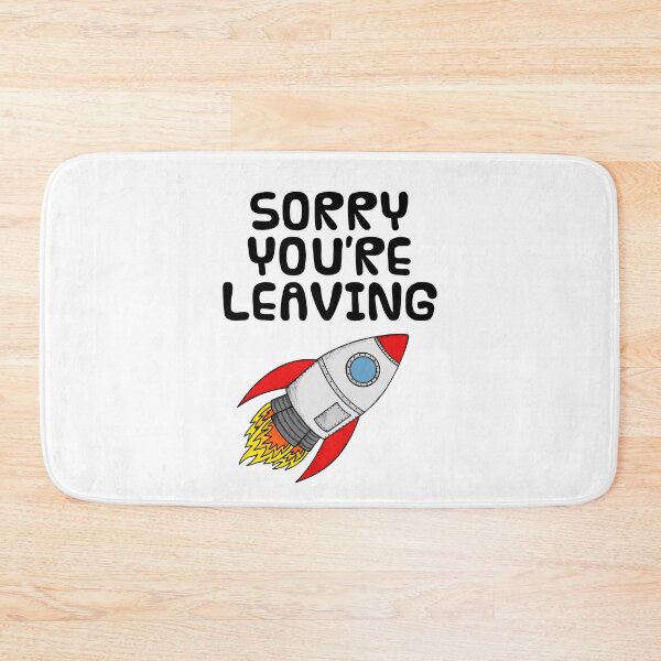 Item preview, Sorry You're Leaving, Space Rocket Coworker Funny designed and sold by doodlerob.