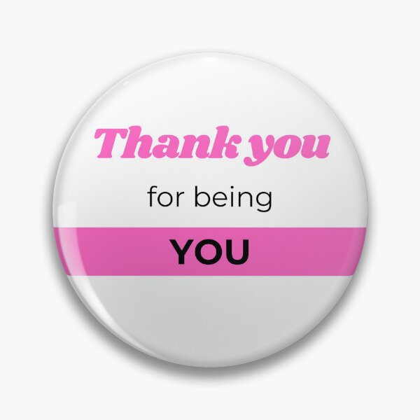 Item preview, Pink Thank you for being you designed and sold by gemna117.