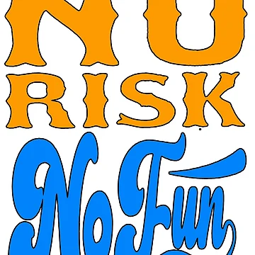Artwork thumbnail, No Risk No Fun; by StickerApe