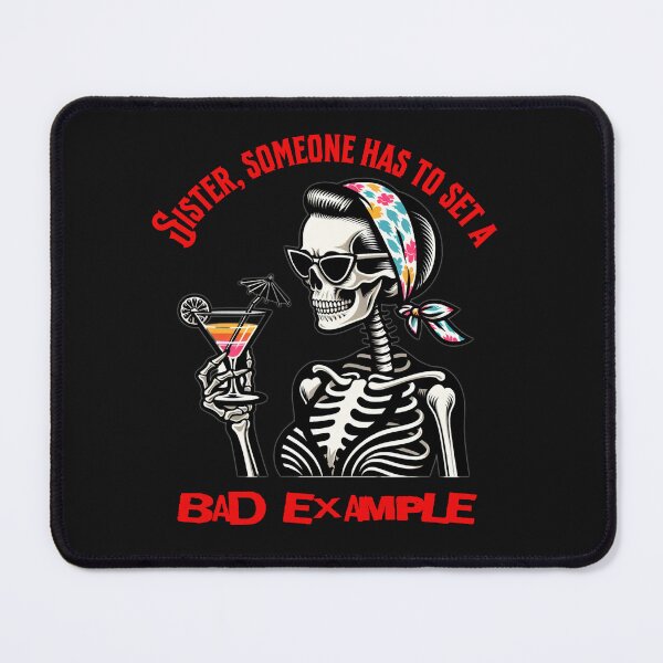 Item preview, Sister, someone has to set a bad example designed and sold by StrictlyBilliM.