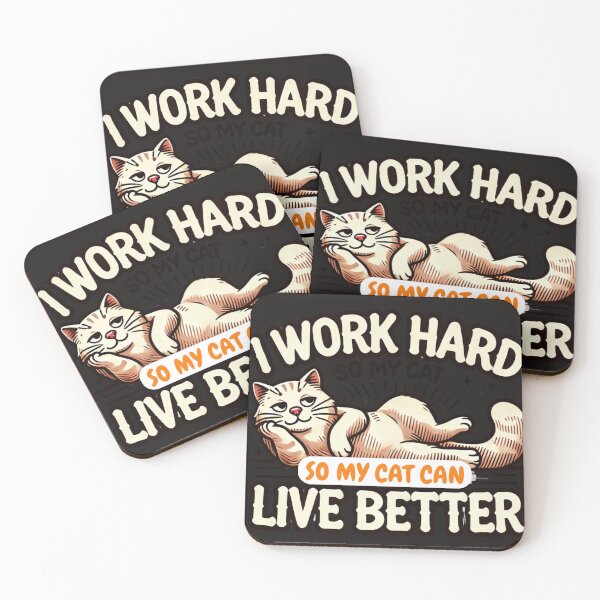 Item preview, I Work Hard So My Cat Can Live Better designed and sold by Misterzino Classic.