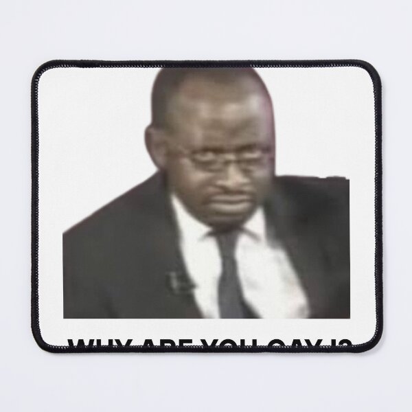 Item preview, Serious Stare Meme - Why are you gay? designed and sold by MOTAS Graphics .